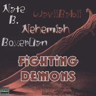 Fighting Demons by Nate B.