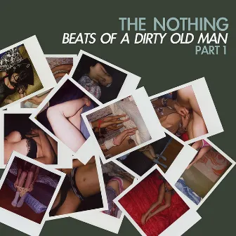 Beats of a Dirty Old Man Part 1 by The Nothing