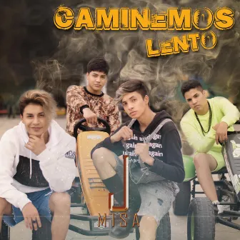 Caminemos Lento by J-Misá