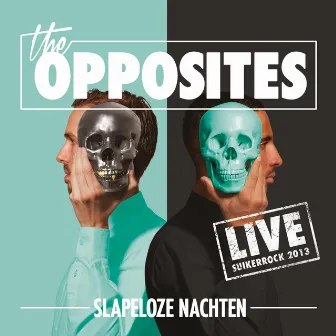 Slapeloze Nachten (Live @ Suikerrock 2013) by The Opposites