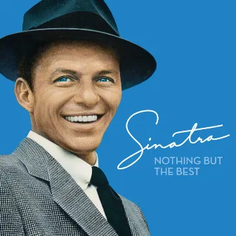 Nothing But The Best (2008 Remastered) by Frank Sinatra