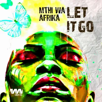 Let It Go by Mthi Wa Afrika