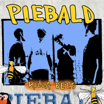 Killa Bees by Piebald