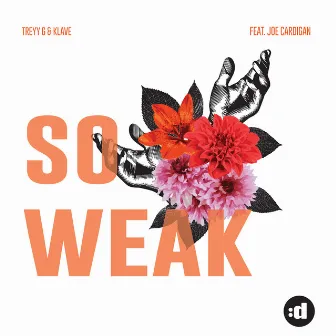 So Weak (feat. Joe Cardigan) by Klave