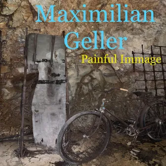 Painful Immage by Maximilian Geller