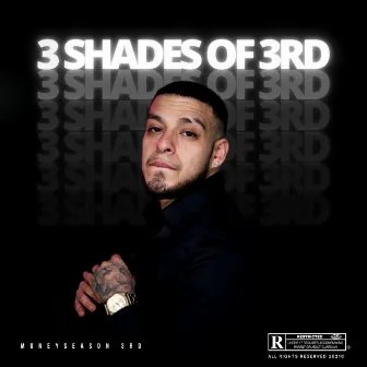 3 Shades Of 3rd by MoneySeason 3rd