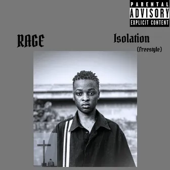 Isolation by Rage