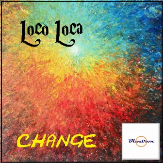 Change by Loco Loca