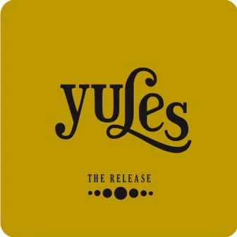 The Release by Yules