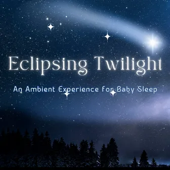 Eclipsing Twilight: An Ambient Experience for Baby Sleep by Millenium Sun