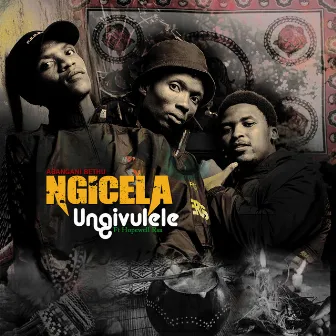 Ngicela Ungivulele by Abangani Bethu