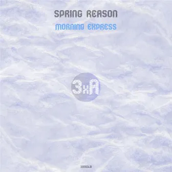 Morning Express by Spring Reason