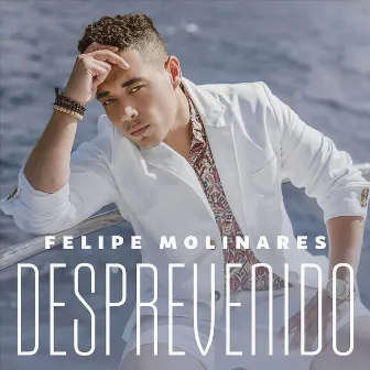 Desprevenido by Felipe Molinares