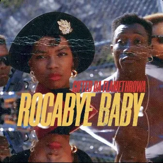 RocaBye Baby by Gifted Da Flamethrowa