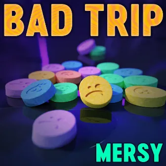 BAD TRIP by Mersy