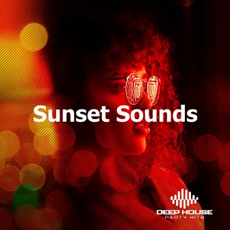 Sunset Sounds by Deep House Party Hits