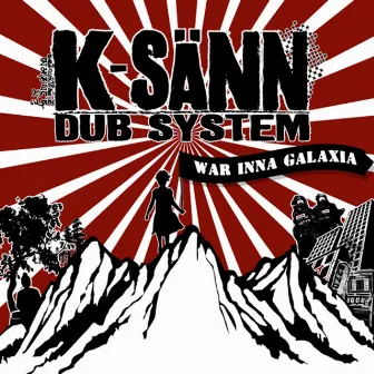 War Inna Galaxia by K-Sänn Dub