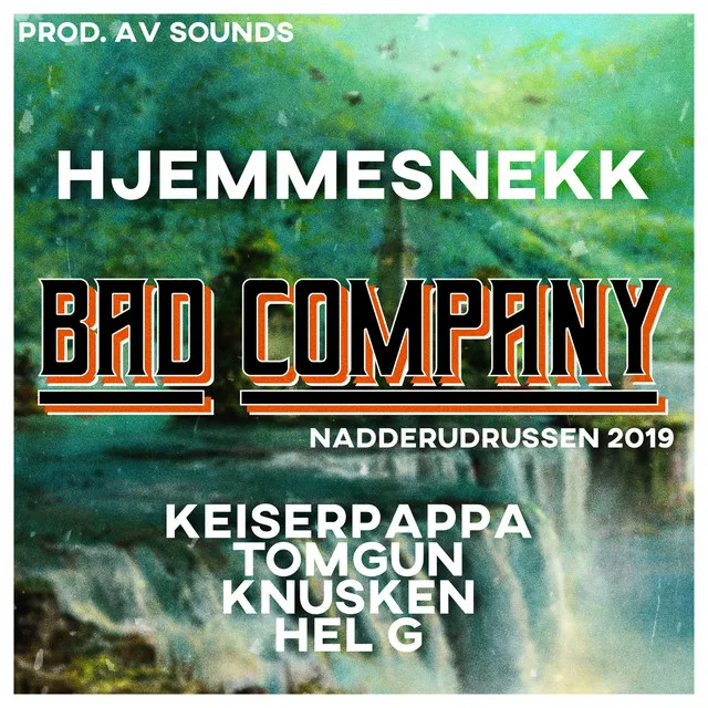 Bad Company 2019 (Hjemmesnekk)