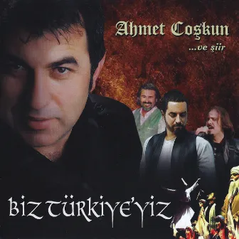 Biz Türkiye'yiz (... ve Şiir) by Ahmet Coskun