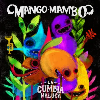 La Cumbia Maluca by Mango Mambo