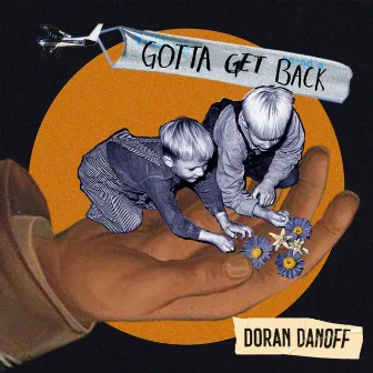 Gotta Get Back by Doran Danoff