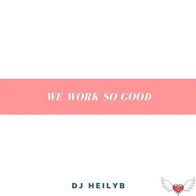 We Work So Good (Extended Mix)