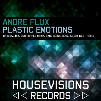 Plastic Emotions by Andre Flux