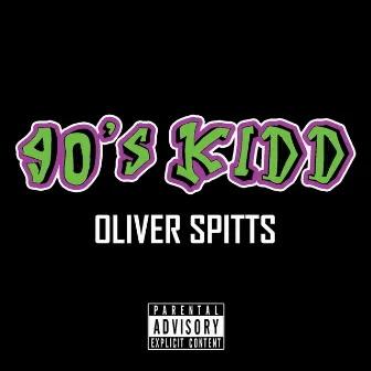 90's Kidd by Oliver Spitts