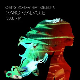 Mano Galvoje (Club Mix) by Geleibra