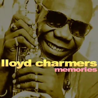 Memories by Lloyd Charmers