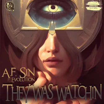 They Was Watchin' by A.F. Sin