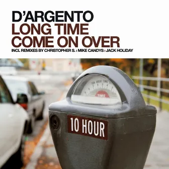 Long Time / Come on Over by D'argento