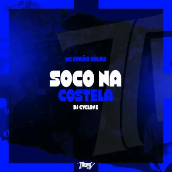 Soco na costela by MC LUKÃO DÉLAS