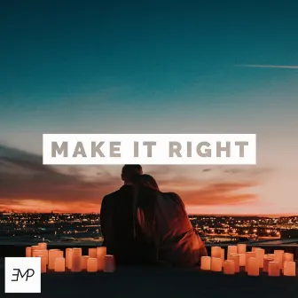 Make It Right by Elements Music Production