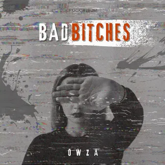 BAD BITCHES ONLY 2020 by OWZA