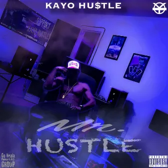 Mr. Hustle by Kayo Hustle