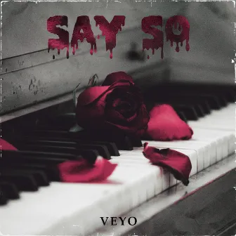 Say So by Veyo