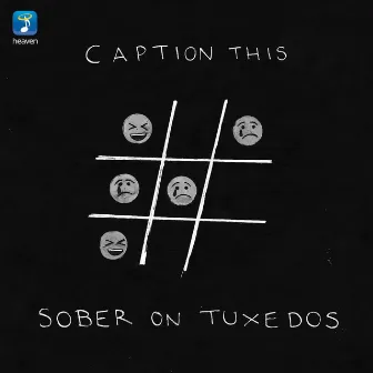 Caption This by Sober On Tuxedos