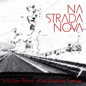 Na strada nova by Scio' Live Band - Pino Daniele Forever