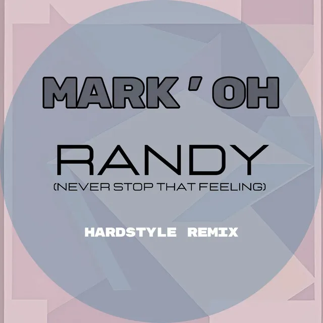 Randy (Never Stop That Feeling) (HRD.DNZ Vs. The Belgian Stallion Extended Remix)