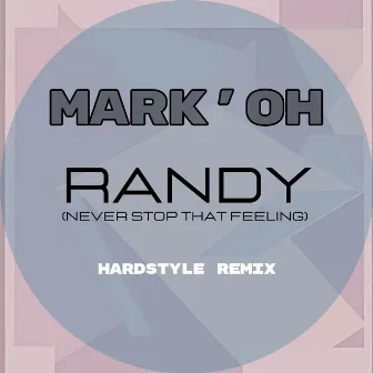 Randy (Never Stop That Feeling)(Hardstyle Remix) by HRD.DNZ