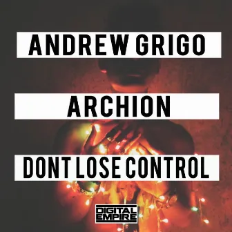 Don't Lose Control by Andrew Grigo