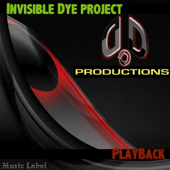 PlayBack by Invisible Dye Project