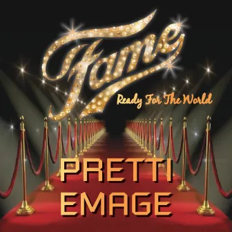 Fame (Ready for the World) by Pretti Emage