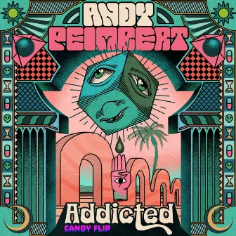 Addicted by Andy Peimbert