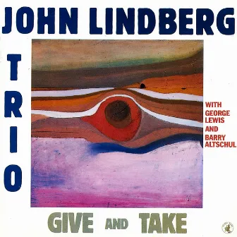 Give And Take by John Lindberg