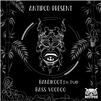 Bass Voodoo by Bandikoot in Dub