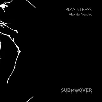 Ibiza Stress by Alex Del Vecchio