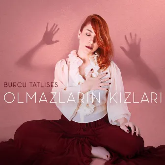 Olmazların Kızları by Burcu Tatlıses