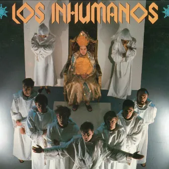 Los Inhumanos by Los Inhumanos